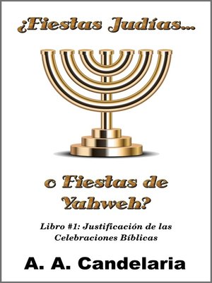 cover image of ¿Fiestas Judías o Fiestas de Yahweh? Libro 1
